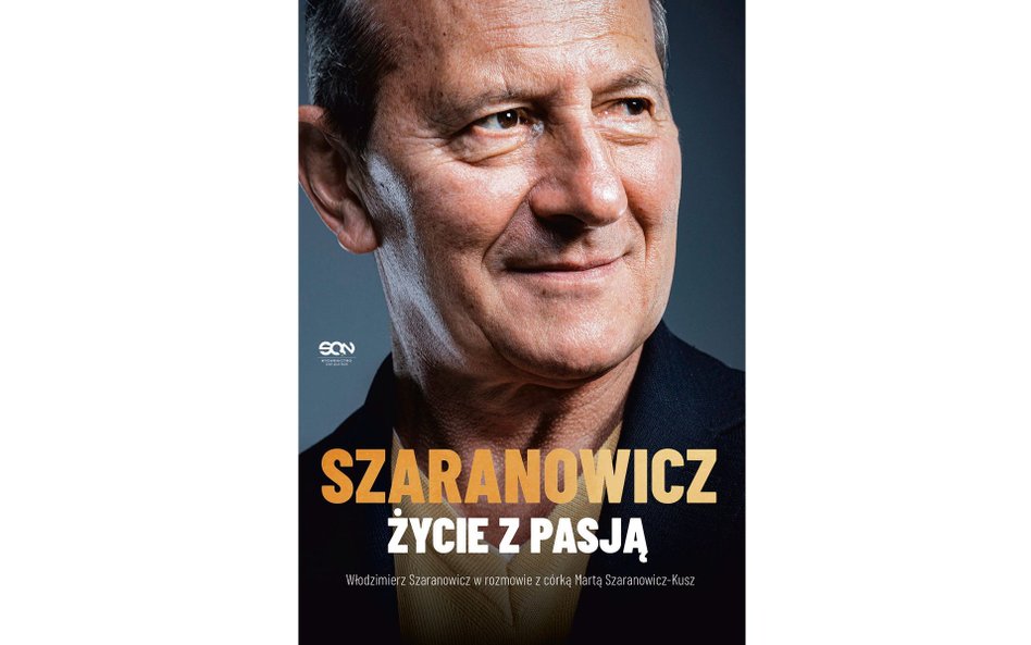 Okładka książki "Szaranowicz. Życie z pasją"