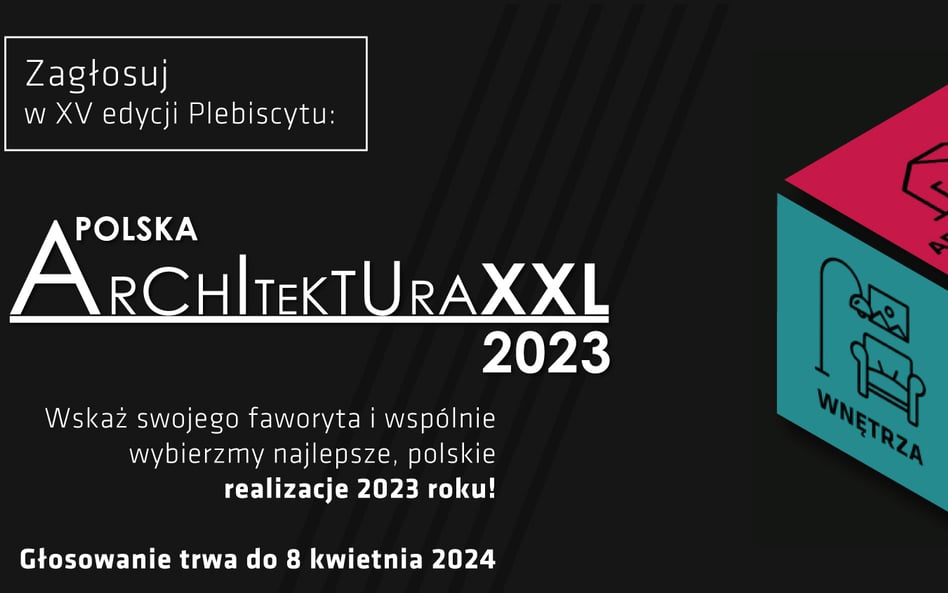 Zagłosuj w Plebiscycie Polska Architektura 2023. Wybierz najlepszą realizację architektoniczną minionego roku.