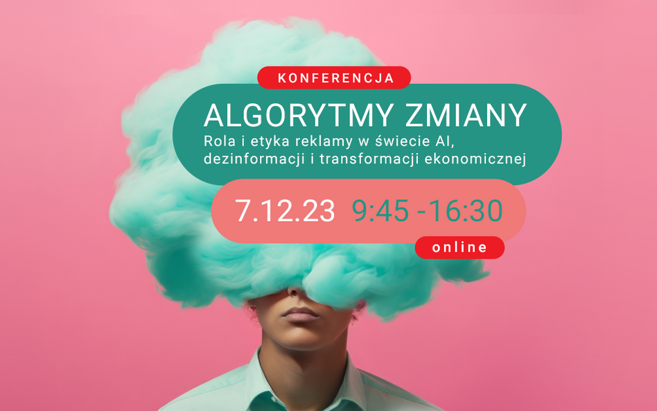 Konferencja Reklamuję Etycznie 23’. Algorytmy zmiany