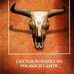 Czy tur powróci do polskich lasów?