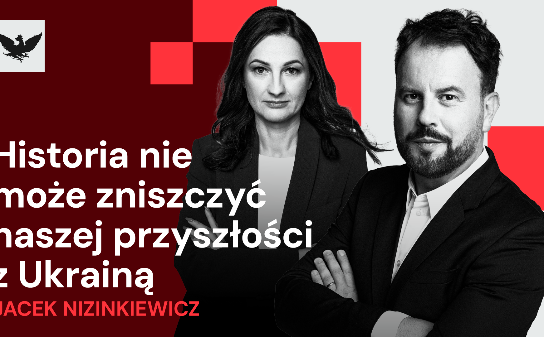 „Rzecz w tym”: Relacje Polska–Ukraina: Nie możemy się skłócać, ale nie możemy też chować głowy w piasek