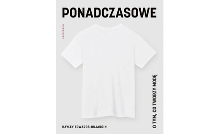 „Ponadczasowe. O tym, co tworzy modę”. Moda pod lupą