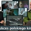 Polskie kino 2010 - sukces