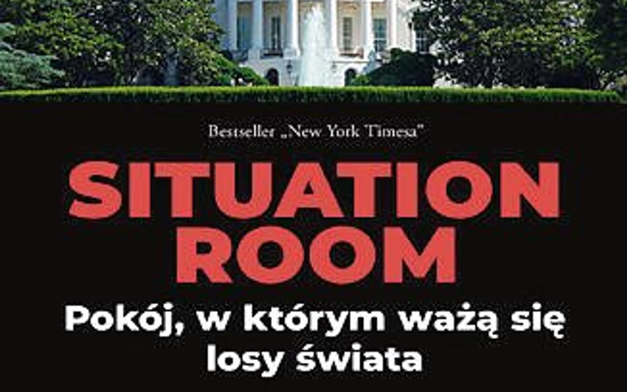 „Situation Room. Pokój, w którym ważą się losy świata”: Nerwowe drżenie głosu prezydenta USA