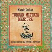 Marek Kochan „Turban mistrza Mansura” Zysk i S-ka, 2014