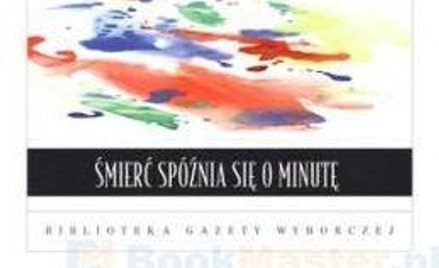 Teresa Torańska: Śmierć spóźniła się o minutę
