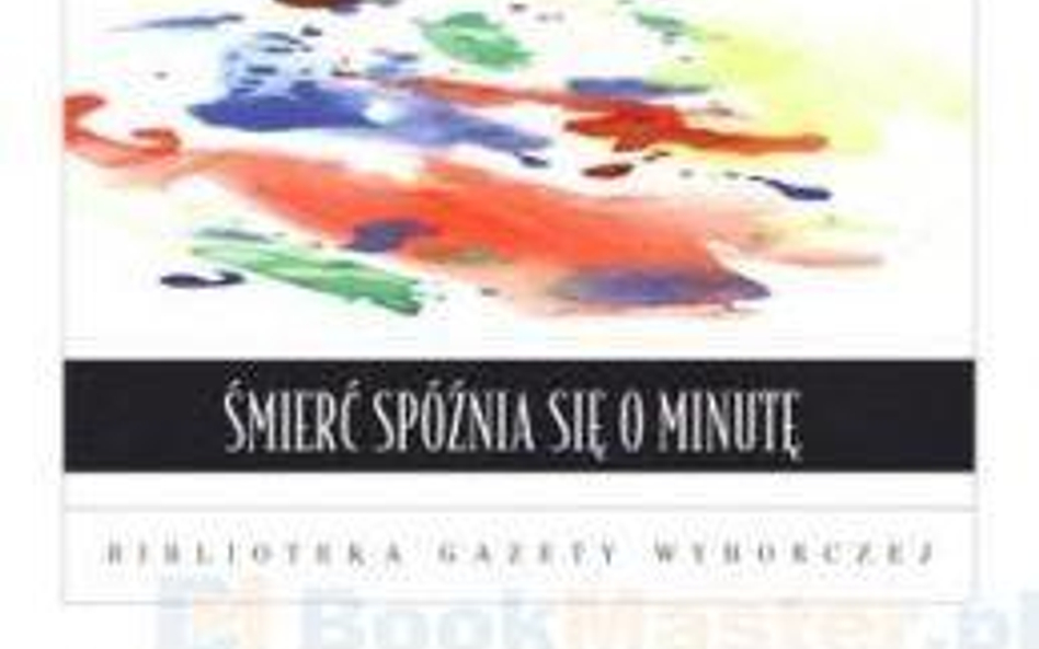 Teresa Torańska: Śmierć spóźniła się o minutę