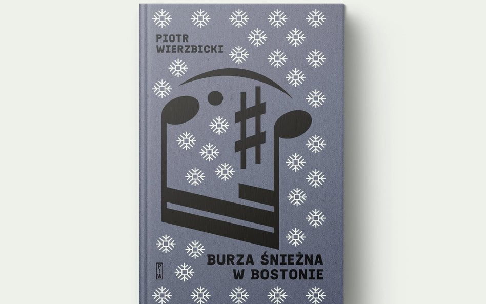 Dusza wszechświata. Recenzja książki „Burza śnieżna w Bostonie” Piotra Wierzbickiego