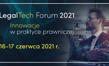 LegalTech Forum 2021. Innowacje w praktyce prawniczej.