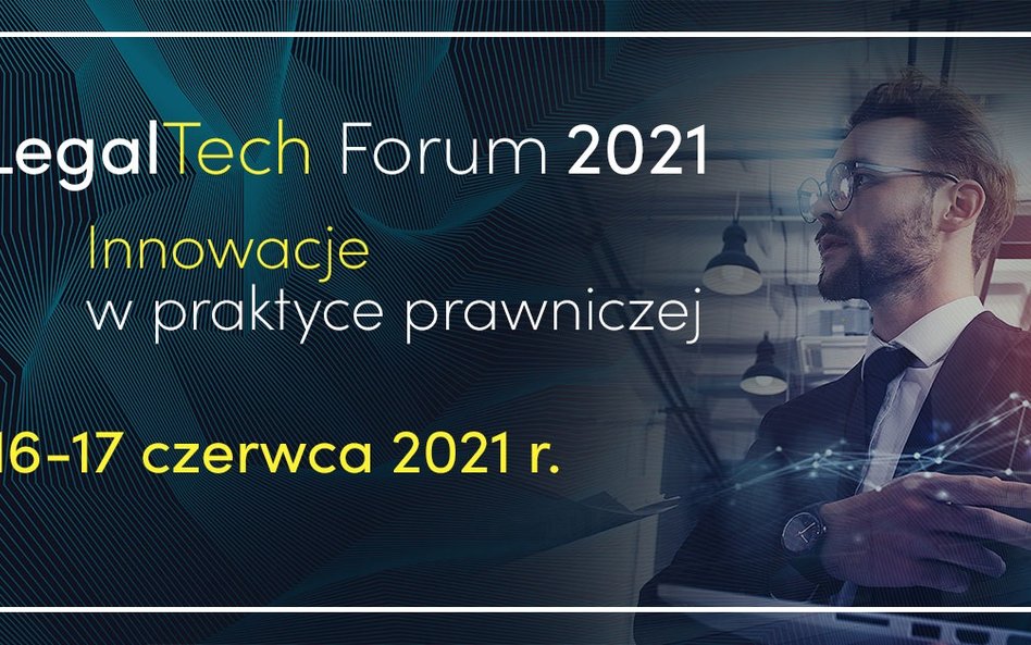 LegalTech Forum 2021. Innowacje w praktyce prawniczej.