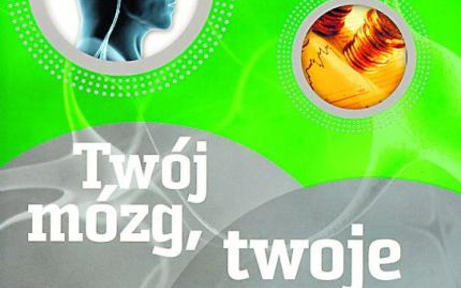 Twój mózg, twoje pieniądze", Jason Zweig, Wydawnictwo Laurum