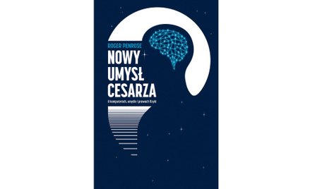 Okładka książki Rogera Penrose'a "Nowy umysł cesarza"