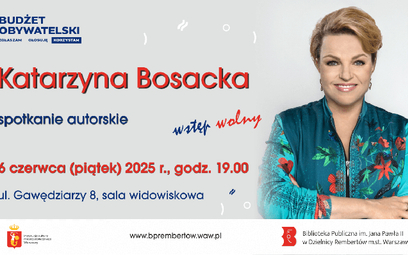 Spotkanie autorskie z Katarzyną Bosacką odbędzie się w Rembertowie