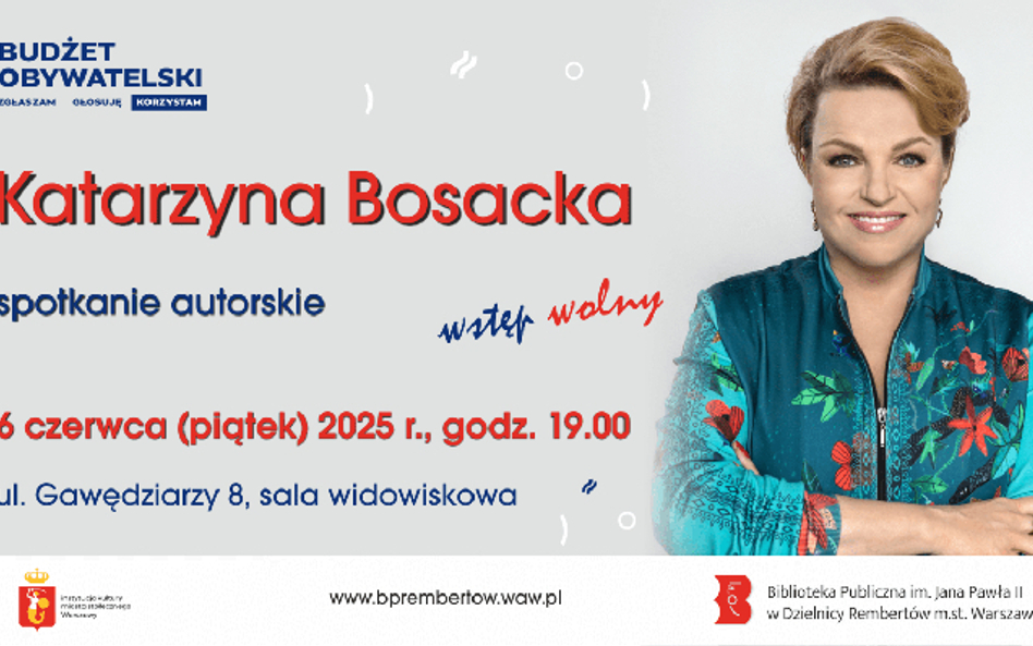 Spotkanie autorskie z Katarzyną Bosacką odbędzie się w Rembertowie