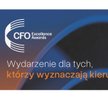 CFO Excellence Awards: to już ostatnia chwila, by zgłosić się do konkursu „Rzeczpospolitej”