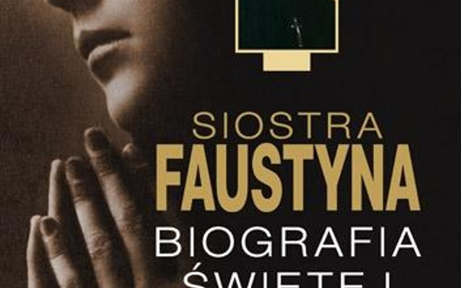 Biografia siostry Faustyny