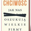 Paweł Reszka, „chciwość. Jak nas oszukują wielkie firmy”, Czerwone i Czarne
