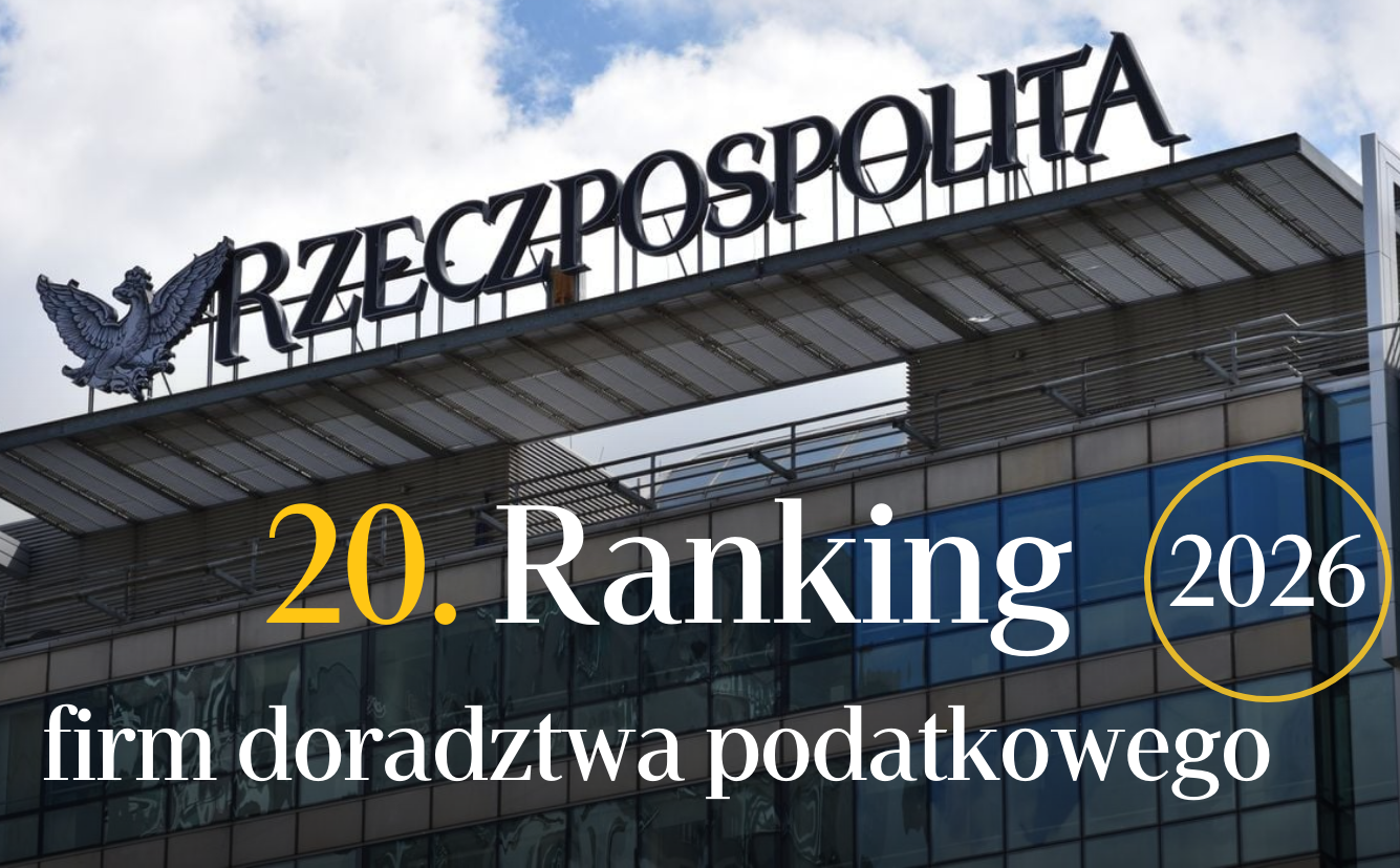 20. Ranking Firm Doradztwa Podatkowego „Rzeczpospolitej”. Kto najlepiej daje sobie radę na trudnym rynku?