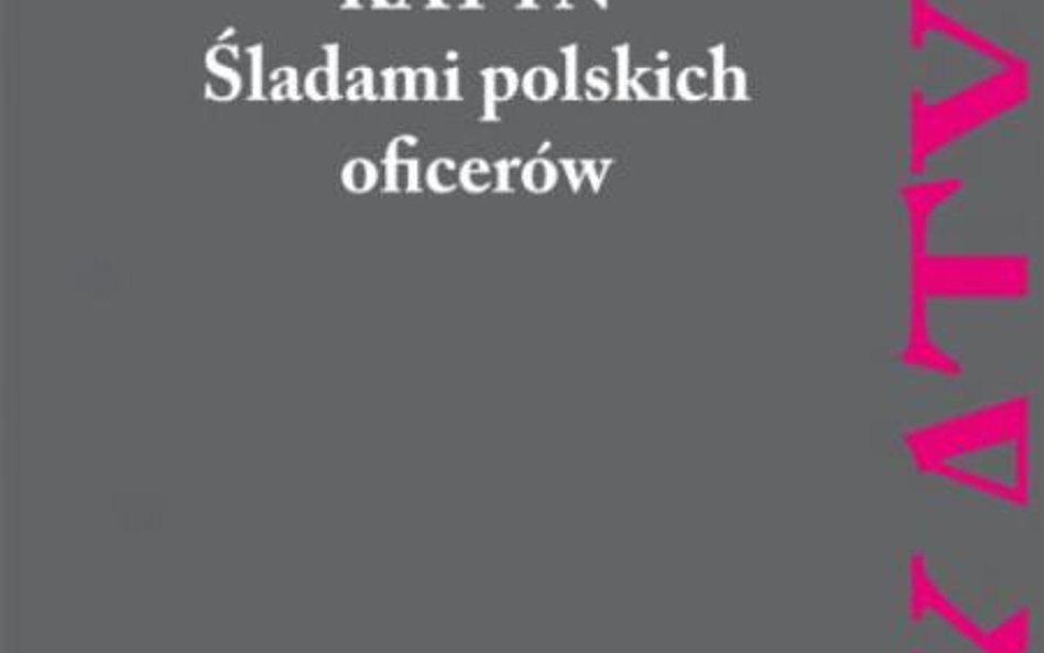 Ołeksandr Zinczenko, "Katyń. Śladami polskich oficerów", przeł. Ola Hnatiuk, BOSZ, Olszanica 2015