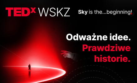 Różne światy, jedna scena. Pierwsze wydarzenie TEDxWSKZ już za nami