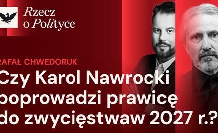 Miniaturka Rzecz o Polityce 02.09.2026 Dr hab. Rafał Chwedoruk