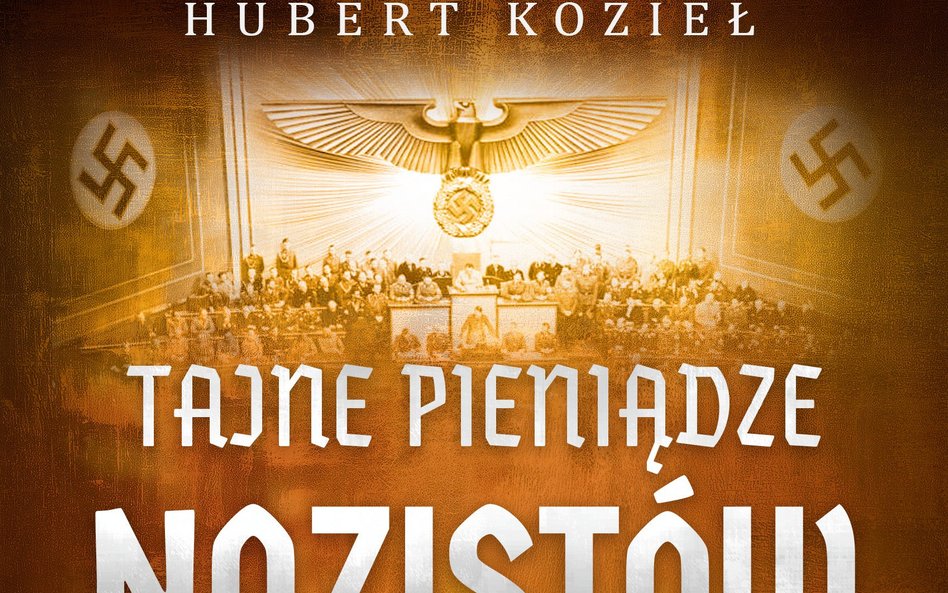 Tajne pieniądze nazistów Hubert Kozieł @Wydawnictwo Replika Poznań 2026 Fot. mpr