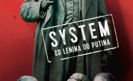 Grzegorz Braun, Rafał Otoka- -Frąckiewicz System. Od Lenina do Putina. Wydawnictwo Fronda, Warszawa 