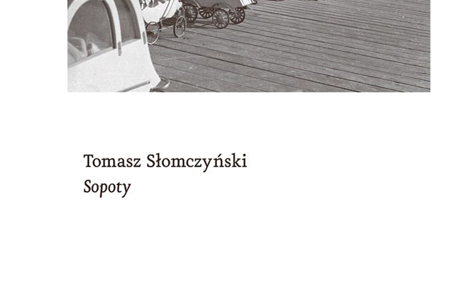 „Sopoty”, Tomasz Słomczyński, Wydawnictwo Czarne