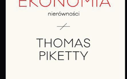 Thomas Piketty Ekonomia nierówności, Wydawnictwo Krytyki Politycznej, Warszawa 2015