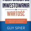 „Moja droga do inwestowania w wartość”, Guy Spier, MT Biznes