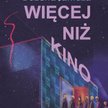 Bożena Janicka, Więcej niż kino, Fundacja dla Kina, 2016