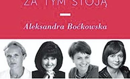 Aleksandra Boćkowska One za tym stoją wyd. MG 2012