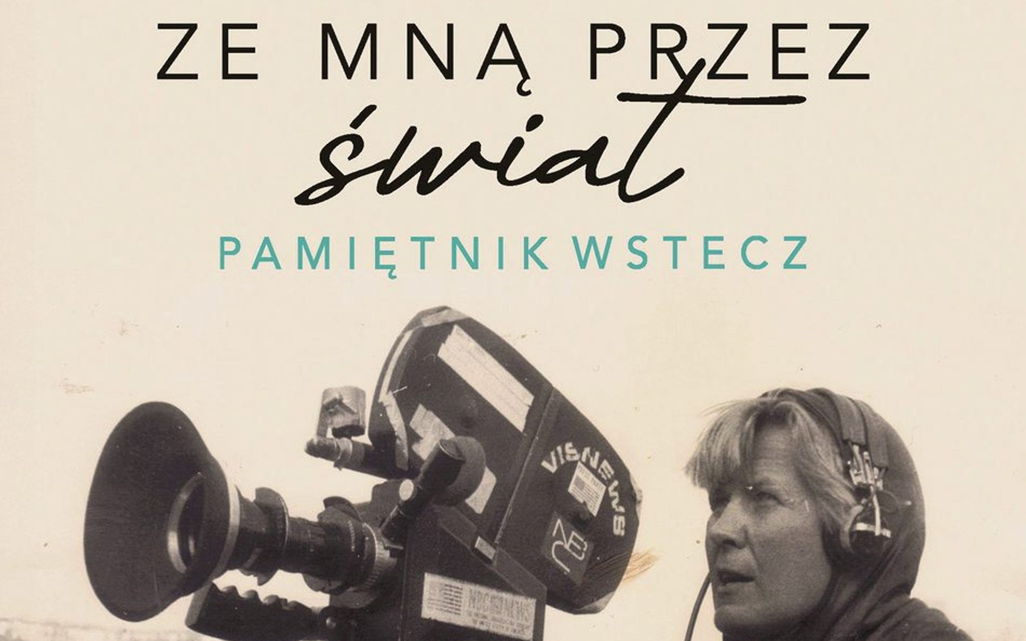 „Ze mną przez świat”: Mogło zostać w szufladzie