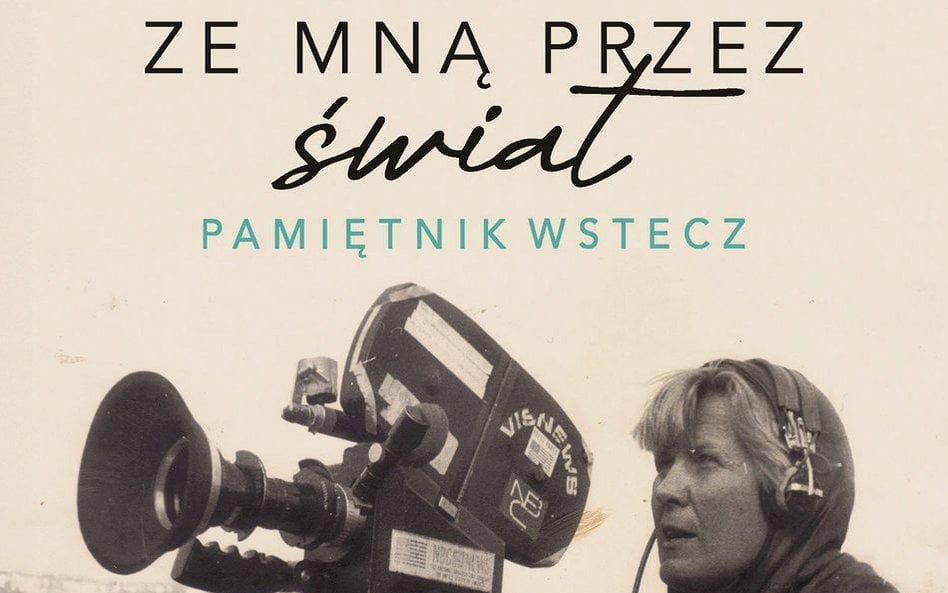 „Ze mną przez świat. Pamiętnik wstecz”, Elżbieta Dzikowska, Wydawnictwo Pascal