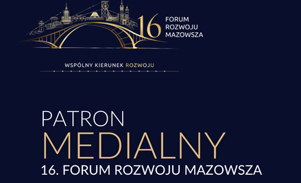 Ruszyła rejestracja na 16. Forum Rozwoju Mazowsza – Forum Funduszy Europejskich. Udział jest bezpłat