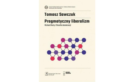 Tomasz Sawczuk: Richard Rorty i filozofia demokracji