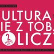 Serdecznie zapraszamy na debatę Kultura się z tobą policzy