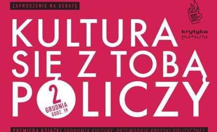 Serdecznie zapraszamy na debatę Kultura się z tobą policzy