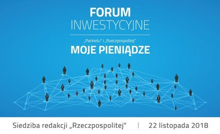 Już jutro Forum Inwestycyjne „Parkietu” i „Rzeczpospolitej”