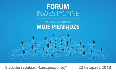 Już jutro Forum Inwestycyjne „Parkietu” i „Rzeczpospolitej”