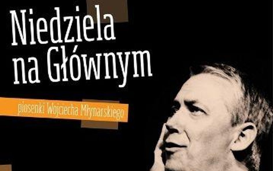 Piosenki Wojciecha Młynarskiego "NIEDZIELA NA GŁÓWNYM", Luna Music, 2011