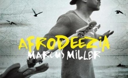 Marcus Miller, "Afrodeezia", Blue Note/Universal, CD, 2015