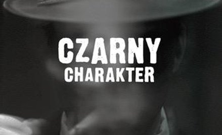 Łukasz Stachniak Czarny charakter, Znak Horyzont, Kraków 2017