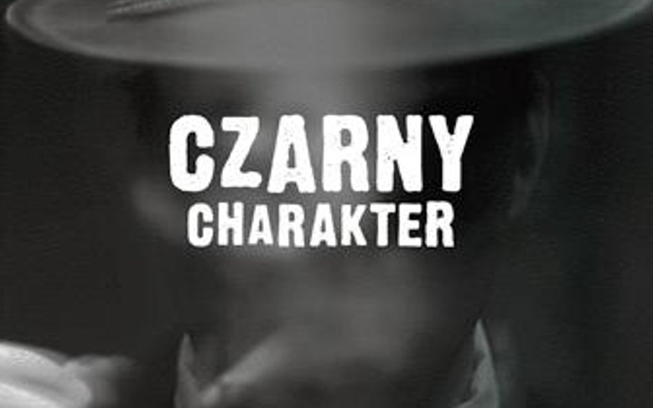 Łukasz Stachniak Czarny charakter, Znak Horyzont, Kraków 2017
