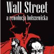 Antony Sutton, Wall Street a rewolucja bolszewicka, Wydawnictwo Wektory, Wrocław 2017