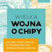 Wielka wojna o chipy. Chris Miller. Wydawnictwo Prześwity Warszawa 2023