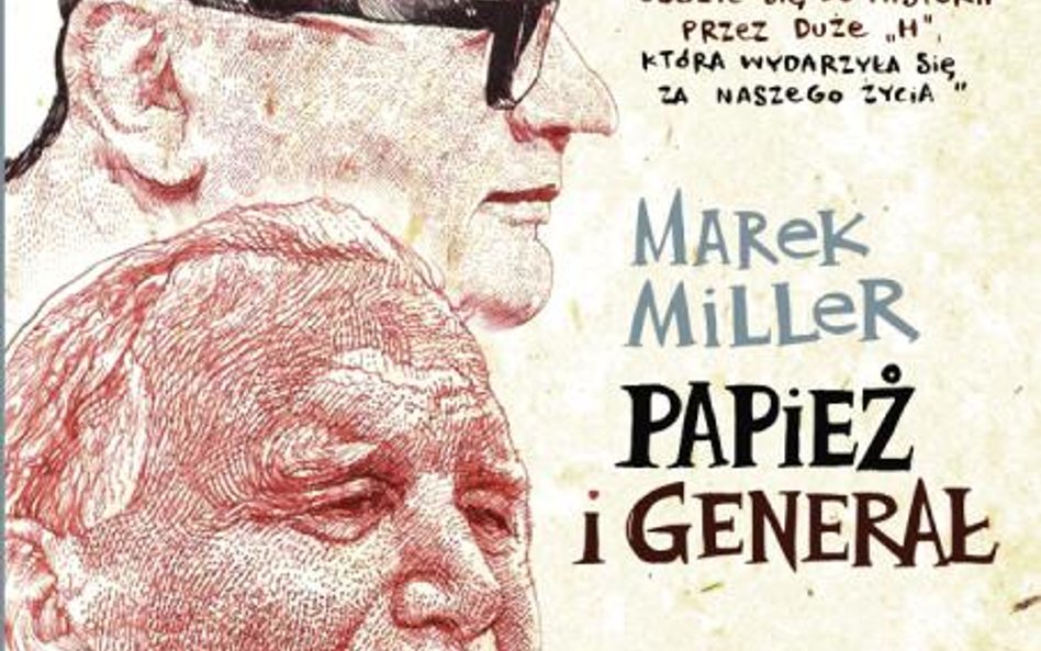 Marek Miller, „Papież i generał”, Narodowe Centrum Kultury, Warszawa, 2016