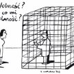 Komentarz rysunkowy. Wolność? A po co mi wolność?