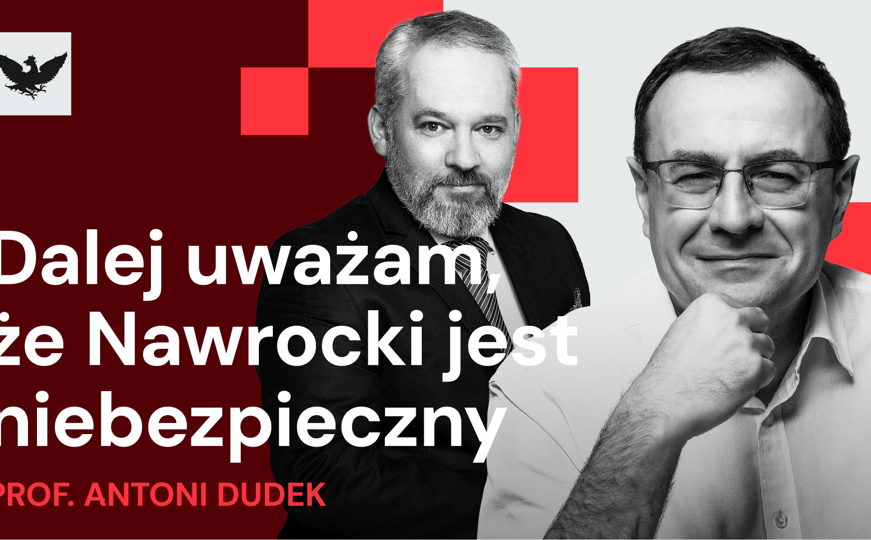 Podcast „Rzecz w tym”. Prof. Antoni Dudek o Karolu Nawrockim: Podtrzymuję, to człowiek niebezpieczny
