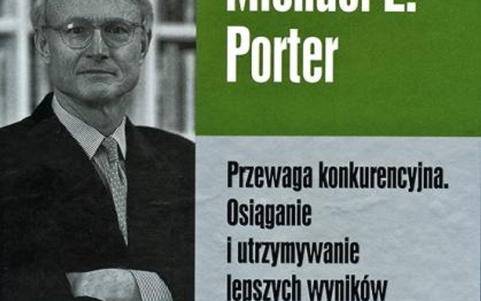 Michael E. Porter „Przewaga konkurencyjna”